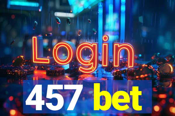 457 bet